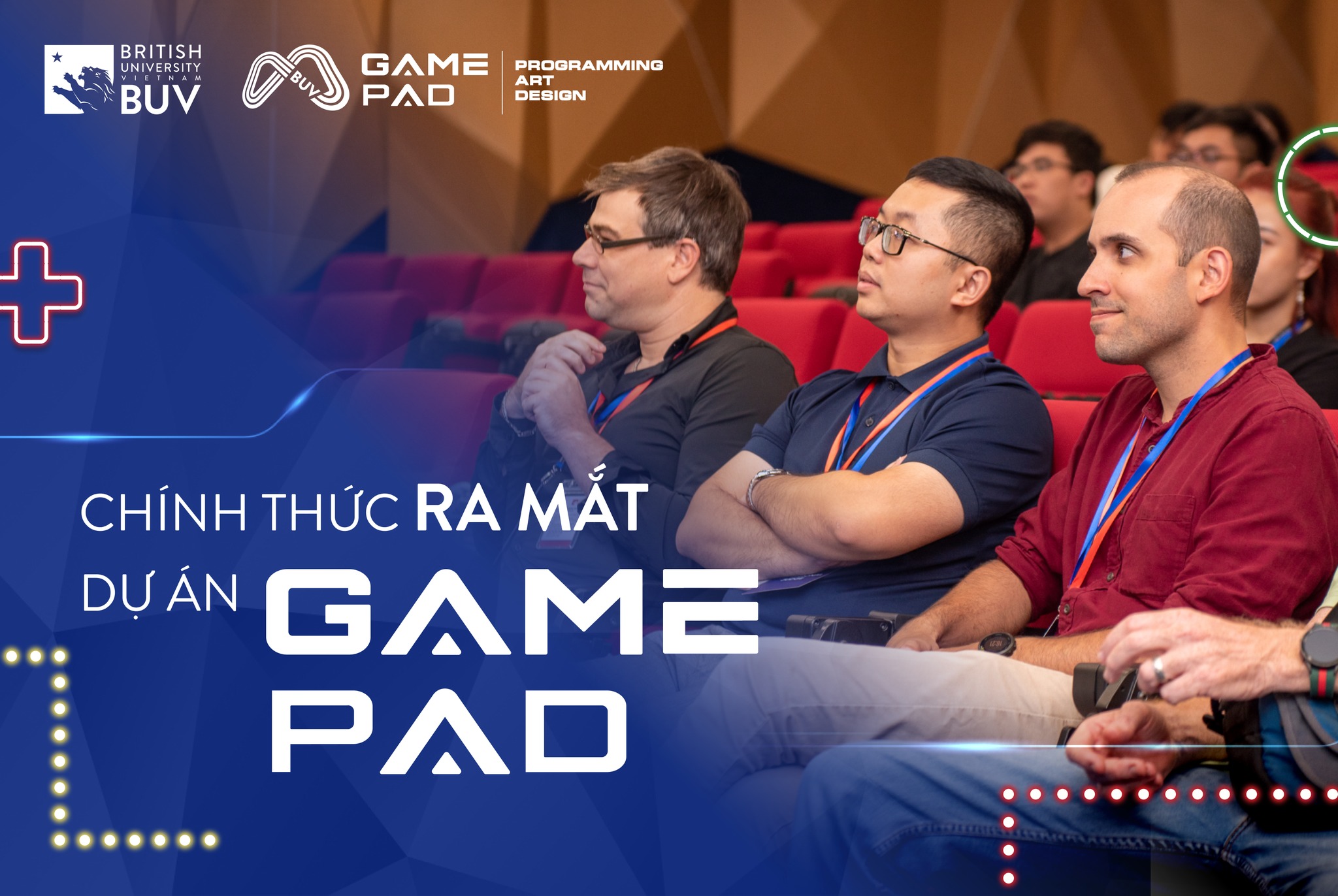 BUV ra mắt dự án GamePad – Ươm mầm tài năng ngành Game Việt
